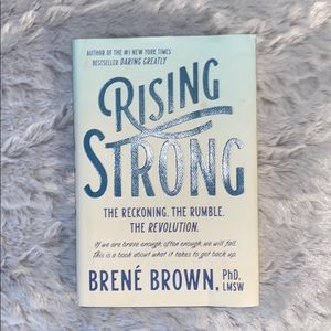 Rising Strong by Brene Brown, PhD, LMSW
